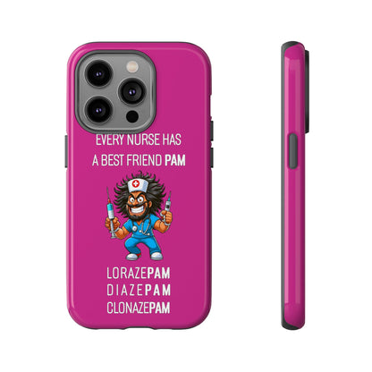 Nurse iPhone Tough Case - Every Nurse Has a Friend Named PAM Design (6) - Pink