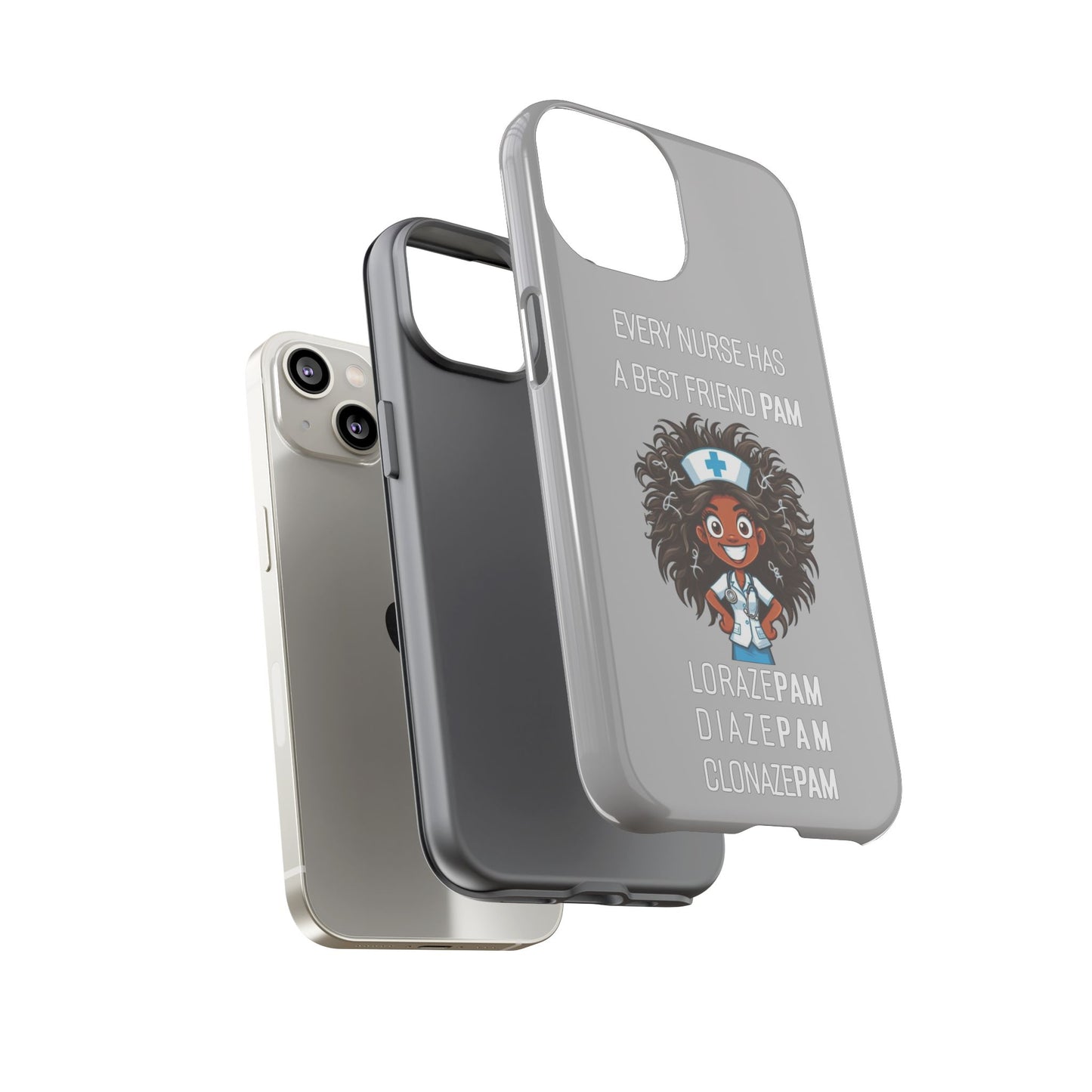 Nurse iPhone Tough Case - Every Nurse Has a Friend Named PAM Design (2) - Light Grey