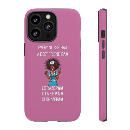 Nurse iPhone Tough Case - Every Nurse Has a Friend Named PAM Design (3) - Light Pink