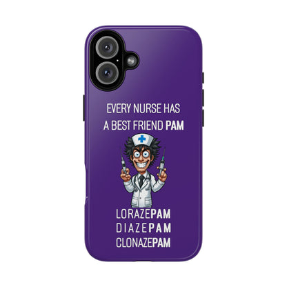 Nurse iPhone Tough Case - Every Nurse Has a Friend Named PAM Design (5) - Dark Purple