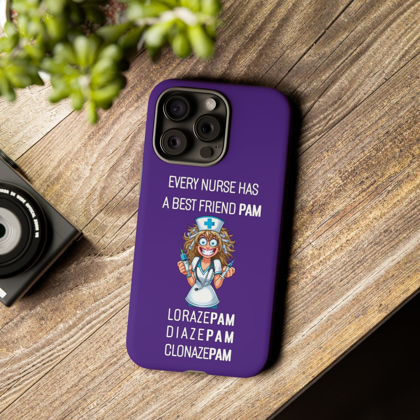 Nurse iPhone Tough Case - Every Nurse Has a Friend Named PAM Design (4) - Dark Purple