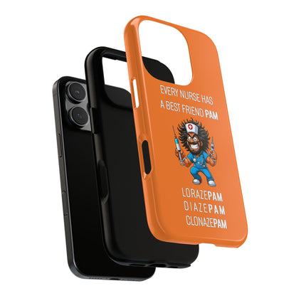 Nurse iPhone Tough Case - Every Nurse Has a Friend Named PAM Design (6) - Orange