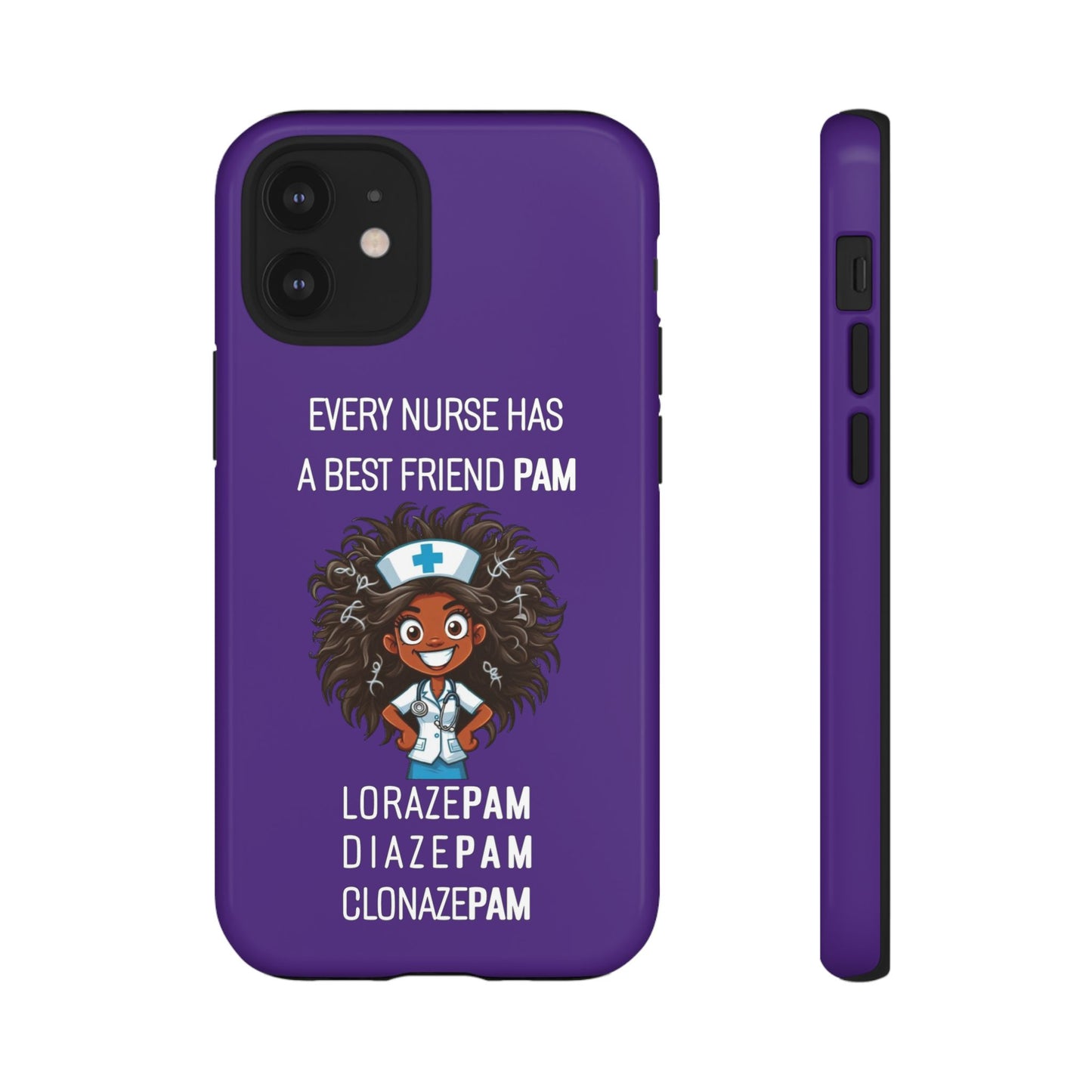 Nurse iPhone Tough Case - Every Nurse Has a Friend Named PAM Design (2) - Dark Purple