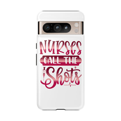 Google Pixel Tough Case - Nurses Call The Shots - White