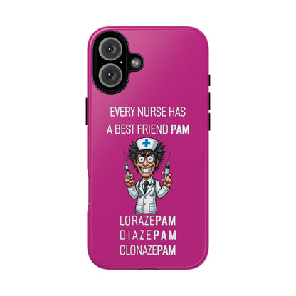 Nurse iPhone Tough Case - Every Nurse Has a Friend Named PAM Design (5) - Pink