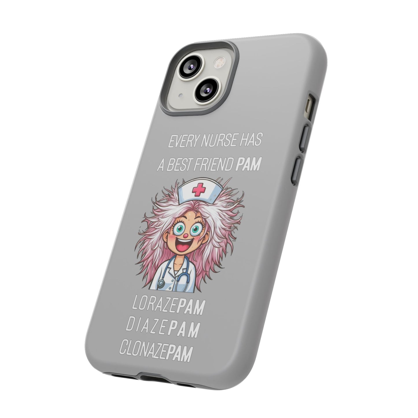 Nurse iPhone Tough Case - Every Nurse Has a Friend Named PAM Design (1) - Light Grey