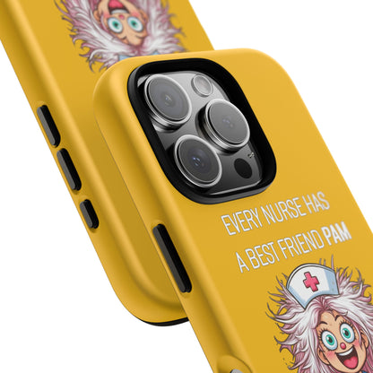 Nurse iPhone Tough Case - Every Nurse Has a Friend Named PAM Design (1) - Yellow