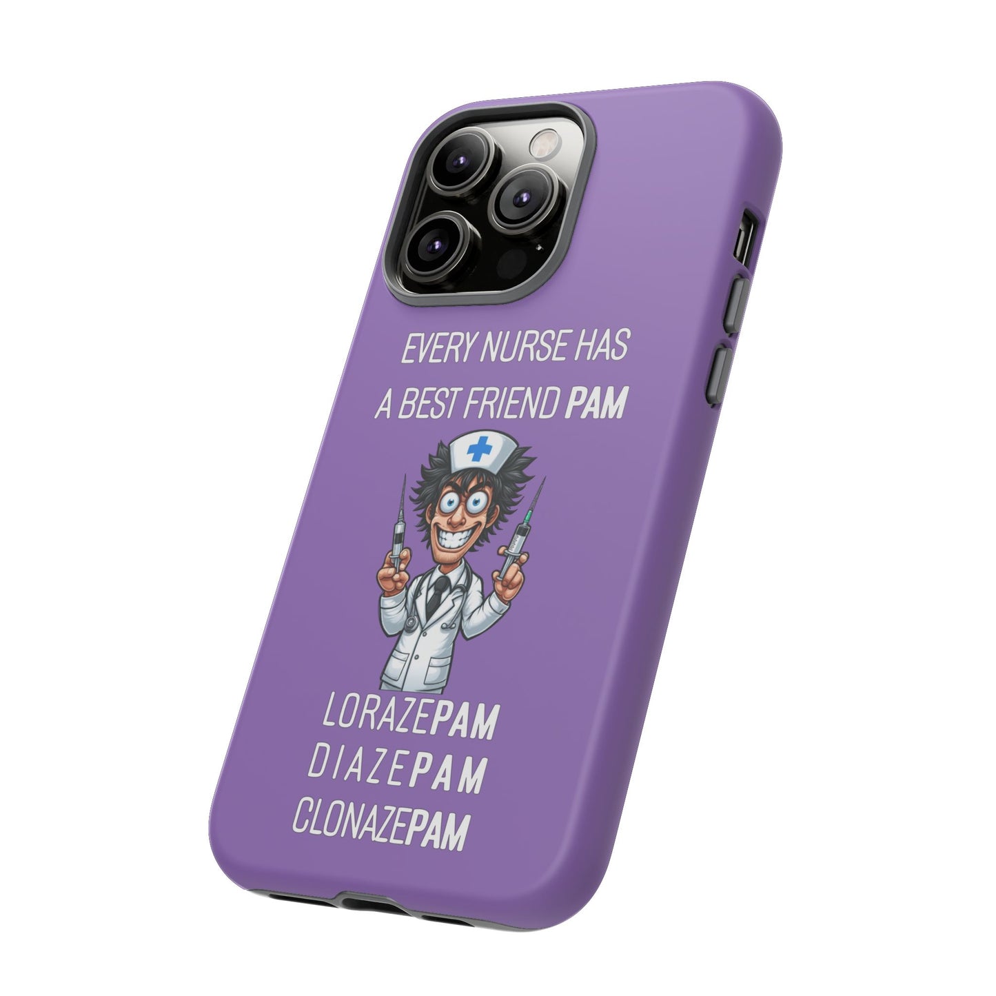 Nurse iPhone Tough Case - Every Nurse Has a Friend Named PAM Design (5) - Light Purple