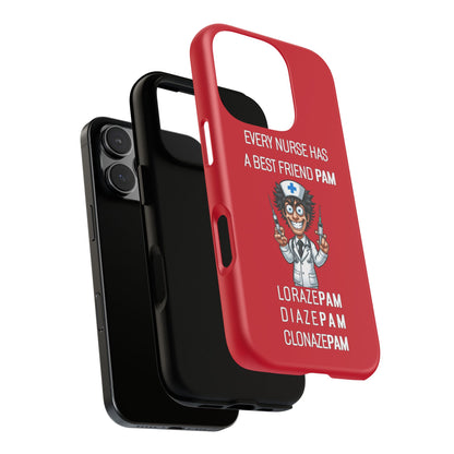 Nurse iPhone Tough Case - Every Nurse Has a Friend Named PAM Design (5) - Dark Red