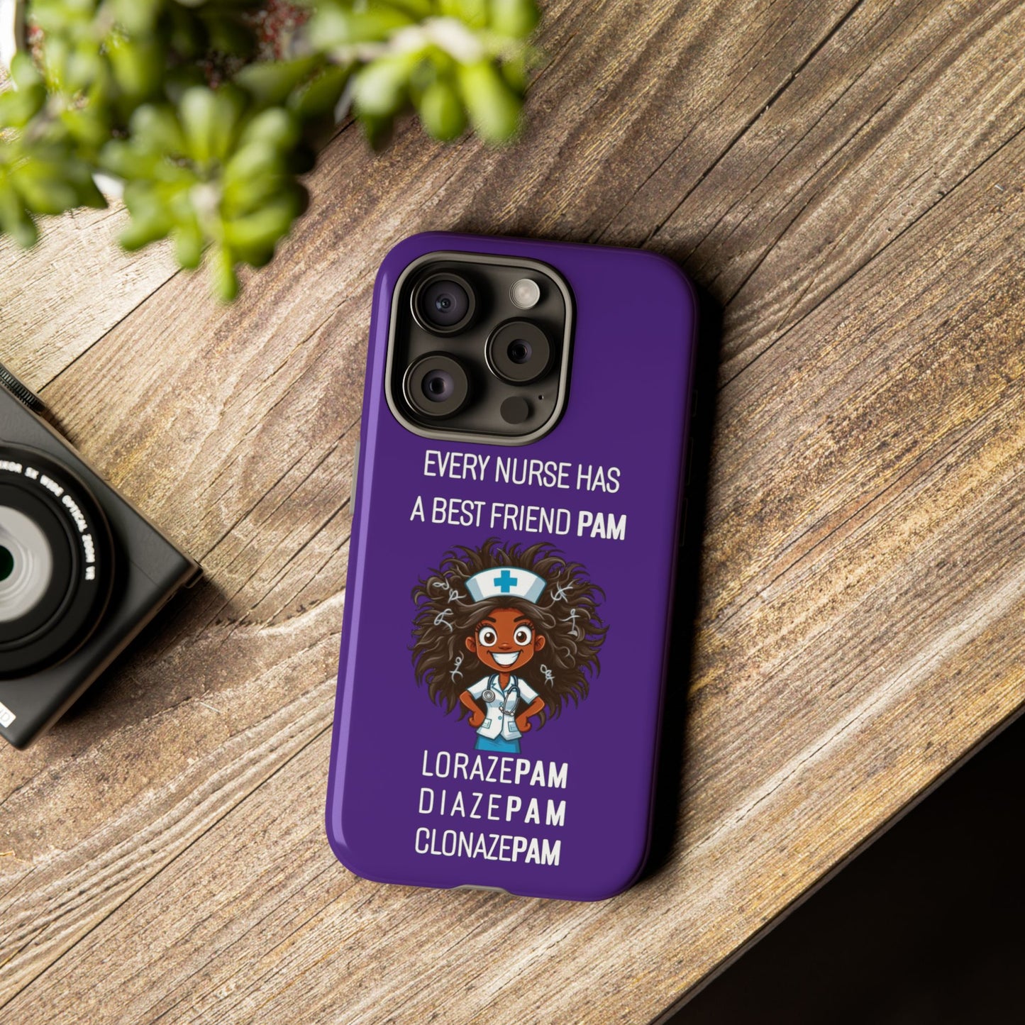 Nurse iPhone Tough Case - Every Nurse Has a Friend Named PAM Design (2) - Dark Purple