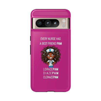 Nurse Google Pixel Tough Case - Every Nurse Has a Friend Named PAM Design (2) - Pink