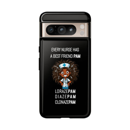 Nurse Google Pixel Tough Case - Every Nurse Has a Friend Named PAM Design (2) - Black