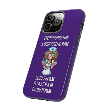 Nurse iPhone Tough Case - Every Nurse Has a Friend Named PAM Design (4) - Dark Purple