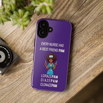 Nurse iPhone Tough Case - Every Nurse Has a Friend Named PAM Design (3) - Dark Purple