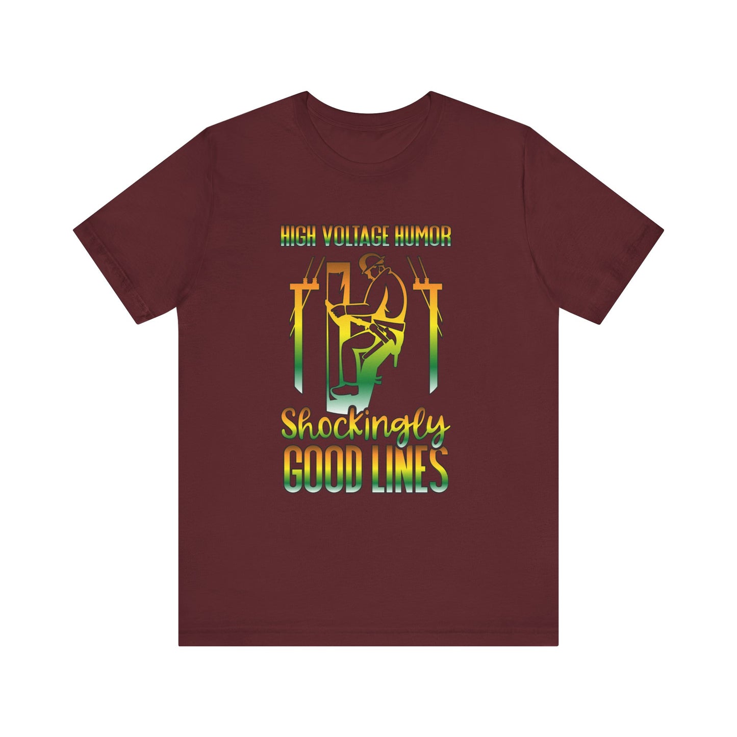 Lineman T-shirt - High Voltage Humor Shockingly Good Lines-gradient