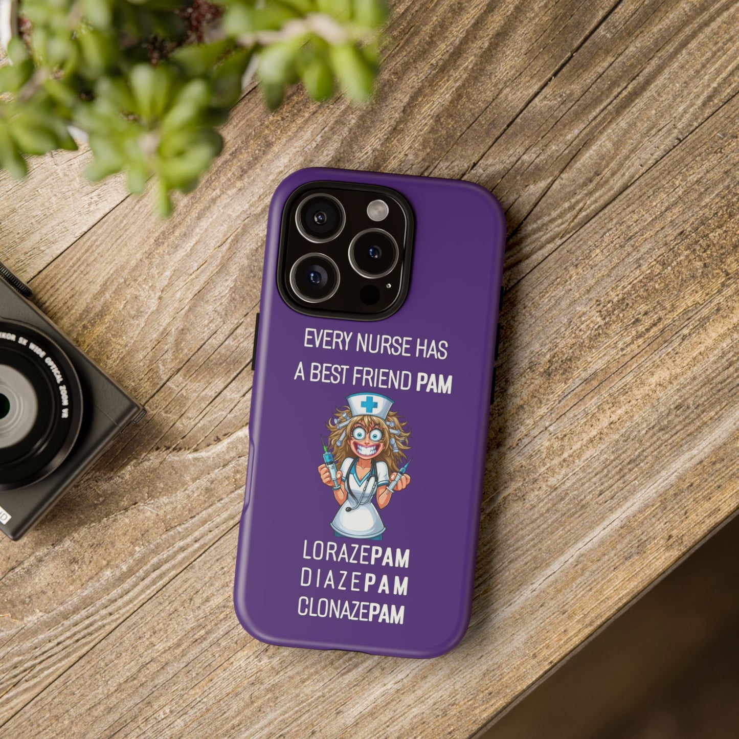 Nurse iPhone Tough Case - Every Nurse Has a Friend Named PAM Design (4) - Dark Purple