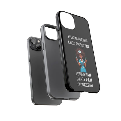 Nurse iPhone Tough Case - Every Nurse Has a Friend Named PAM Design (3) - Black