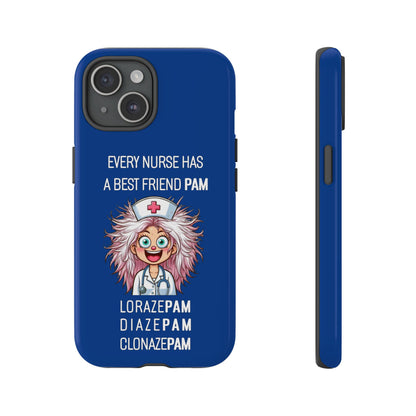 Nurse iPhone Tough Case - Every Nurse Has a Friend Named PAM Design (1) - Dark Blue