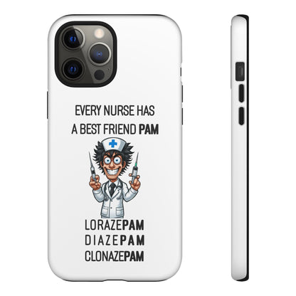 Nurse iPhone Tough Case - Every Nurse Has a Friend Named PAM Design (5) - White