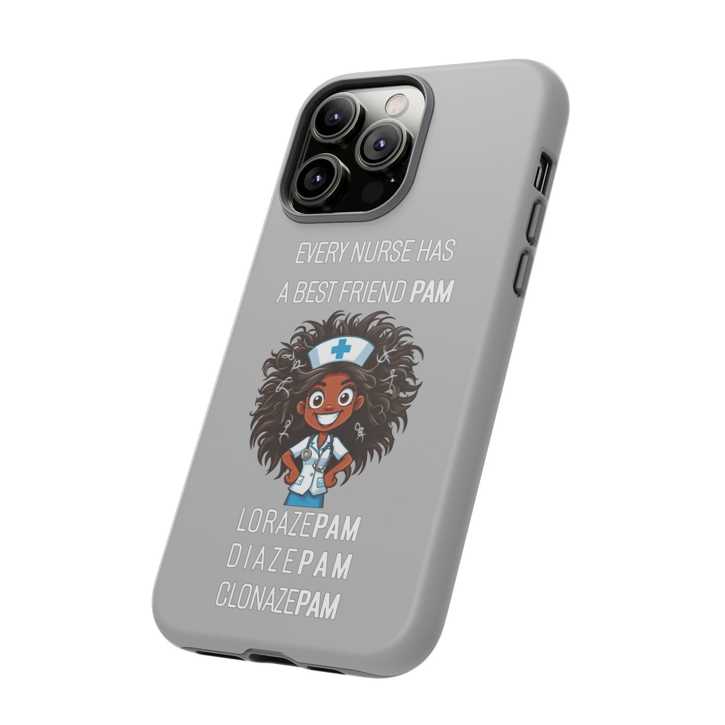 Nurse iPhone Tough Case - Every Nurse Has a Friend Named PAM Design (2) - Light Grey