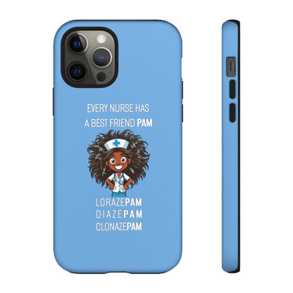 Nurse iPhone Tough Case - Every Nurse Has a Friend Named PAM Design (2) - Light Blue