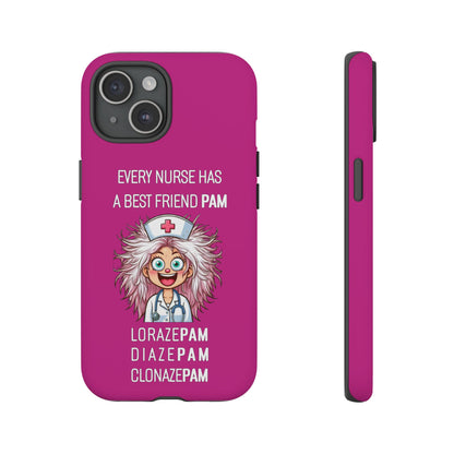 Nurse iPhone Tough Case - Every Nurse Has a Friend Named PAM Design (1) - Pink