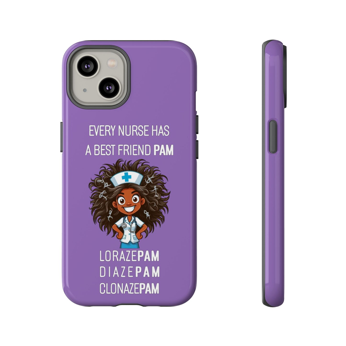 Nurse iPhone Tough Case - Every Nurse Has a Friend Named PAM Design (2) - Light Purple