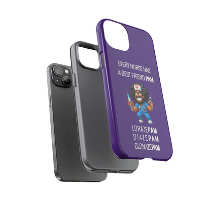 Nurse iPhone Tough Case - Every Nurse Has a Friend Named PAM Design (6) - Dark Purple