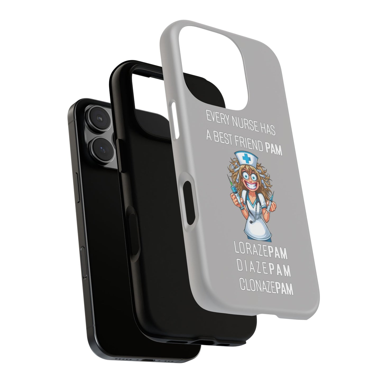 Nurse iPhone Tough Case - Every Nurse Has a Friend Named PAM Design (4) - Light Grey