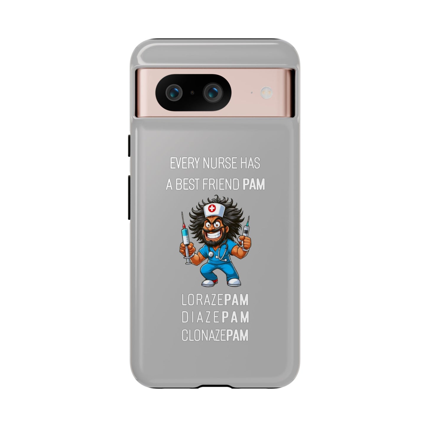 Nurse Google Pixel Tough Case - Every Nurse Has a Friend Named PAM Design (6) - Light Grey