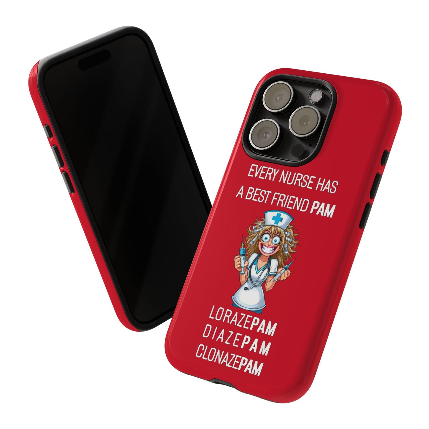 Nurse iPhone Tough Case - Every Nurse Has a Friend Named PAM Design (4) - Dark Red