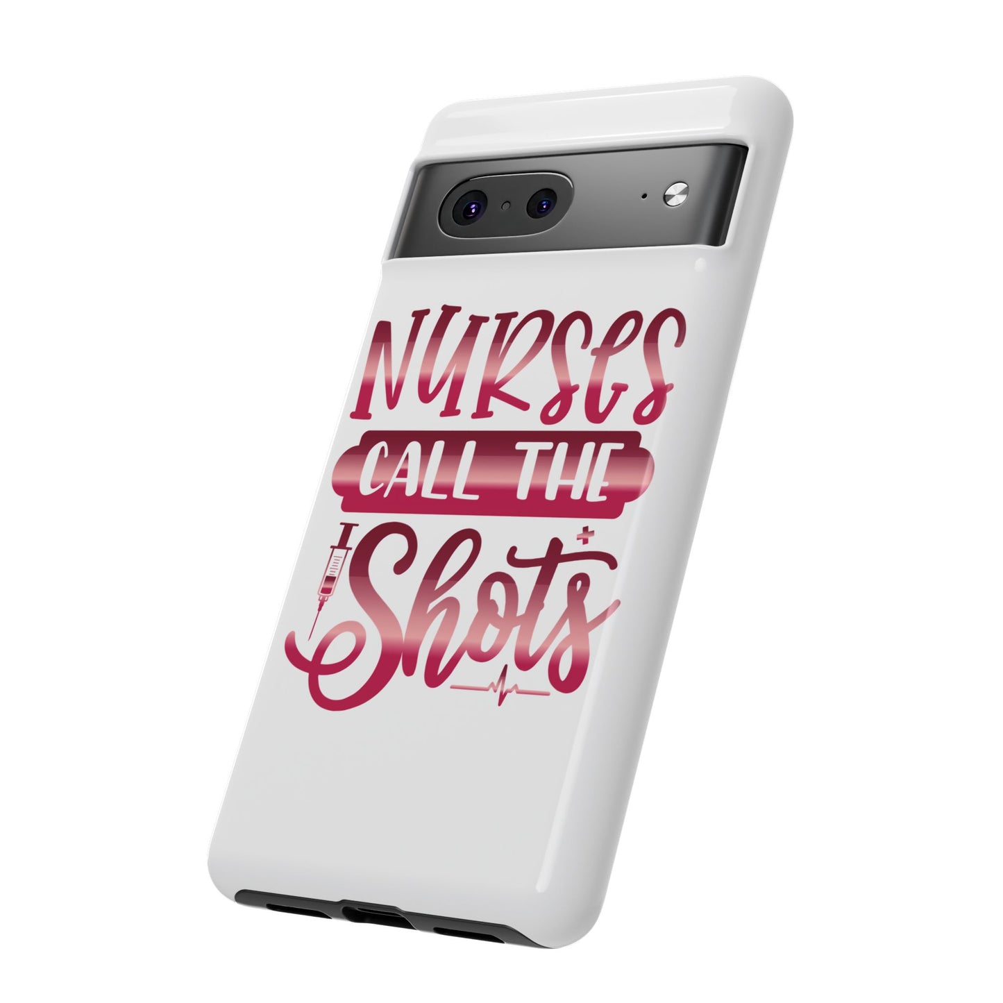 Google Pixel Tough Case - Nurses Call The Shots - White
