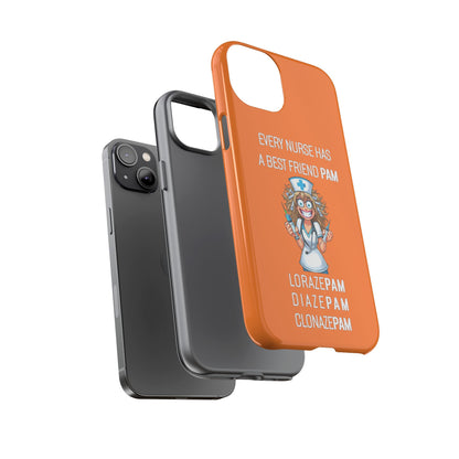 Nurse iPhone Tough Case - Every Nurse Has a Friend Named PAM Design (4) - Orange