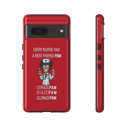 Nurse Google Pixel Tough Case - Every Nurse Has a Friend Named PAM Design (5) - Dark Red