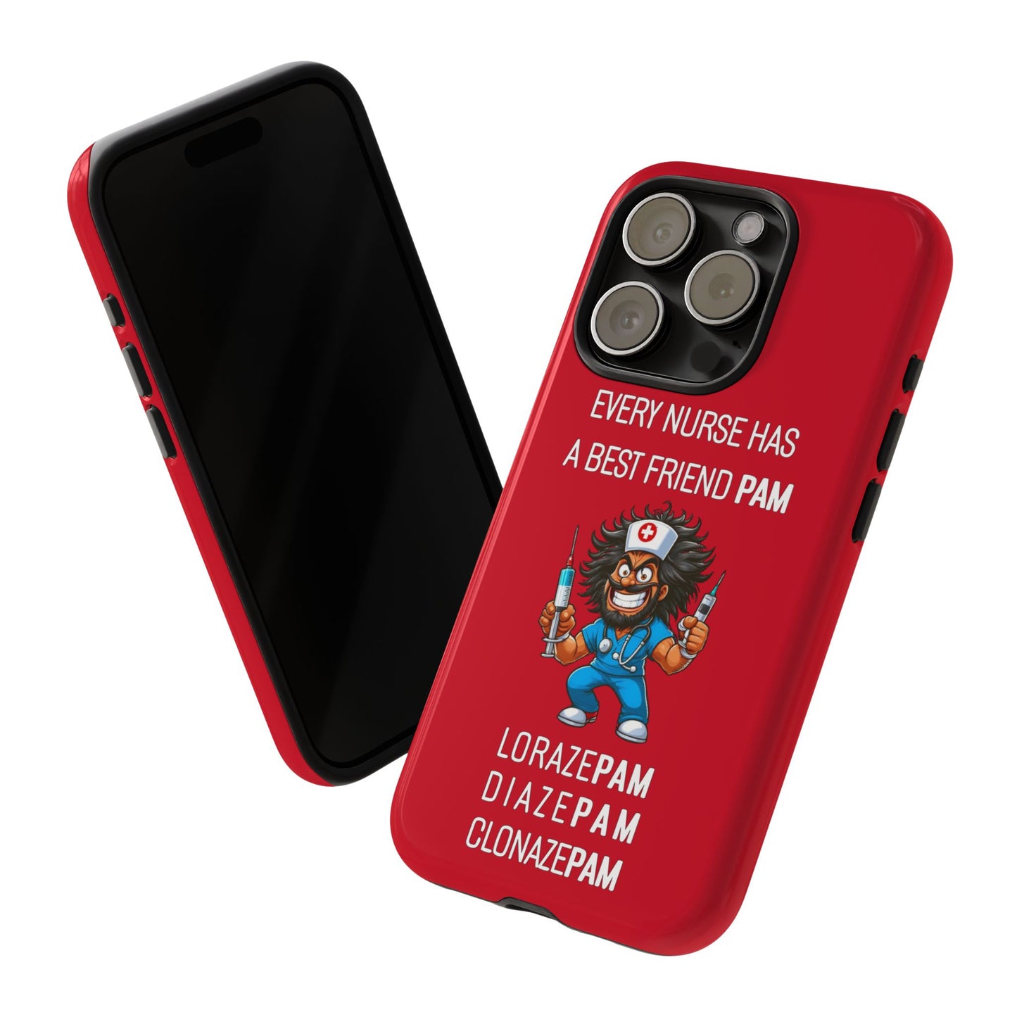 Nurse iPhone Tough Case - Every Nurse Has a Friend Named PAM Design (6) - Dark Red