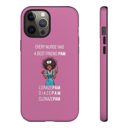 Nurse iPhone Tough Case - Every Nurse Has a Friend Named PAM Design (3) - Light Pink