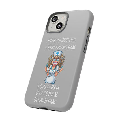 Nurse iPhone Tough Case - Every Nurse Has a Friend Named PAM Design (4) - Light Grey