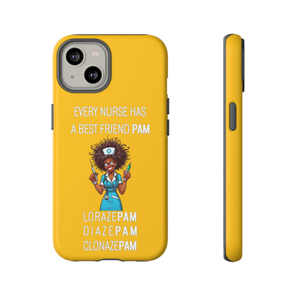 Nurse iPhone Tough Case - Every Nurse Has a Friend Named PAM Design (3) - Yellow