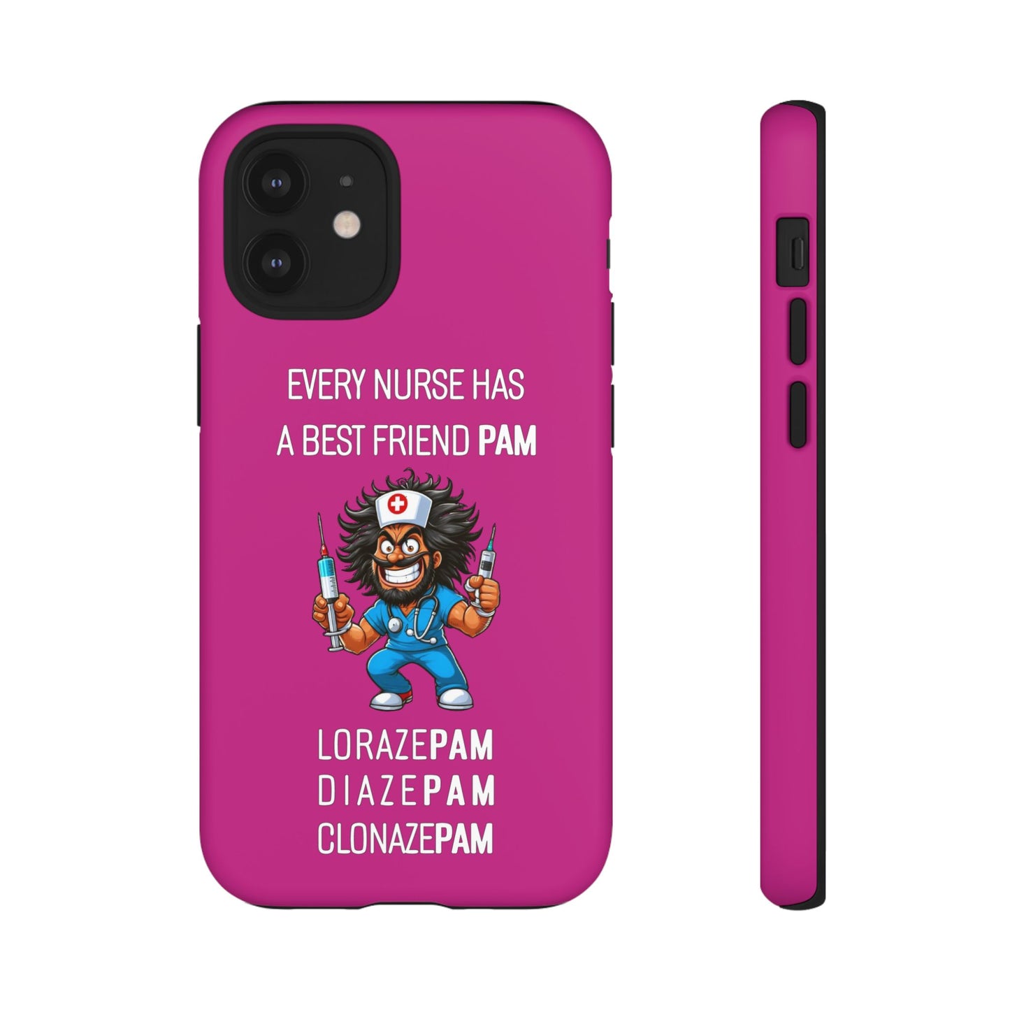 Nurse iPhone Tough Case - Every Nurse Has a Friend Named PAM Design (6) - Pink