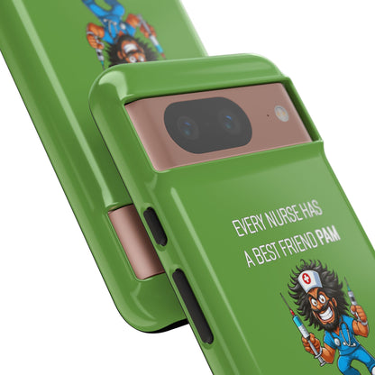 Nurse Google Pixel Tough Case - Every Nurse Has a Friend Named PAM Design (6) - Green