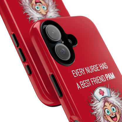 Nurse iPhone Tough Case - Every Nurse Has a Friend Named PAM Design (1) - Dark Red