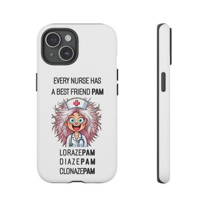 Nurse iPhone Tough Case - Every Nurse Has a Friend Named PAM Design (1) - White