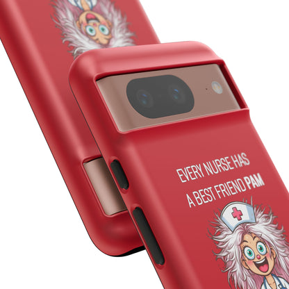 Nurse Google Pixel Tough Case - Every Nurse Has a Friend Named PAM Design (1) - Dark Red