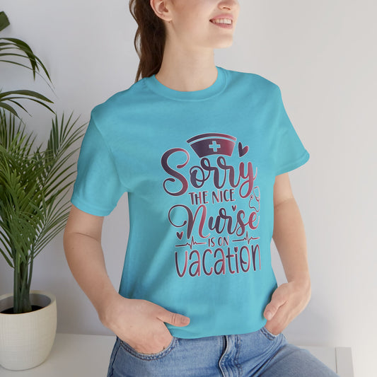 Sorry The Nice Nurse Is On Vacation gradient 2