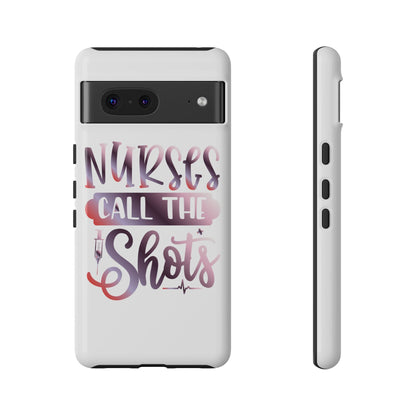 Google Pixel Tough Case - Nurses Call The Shots - White