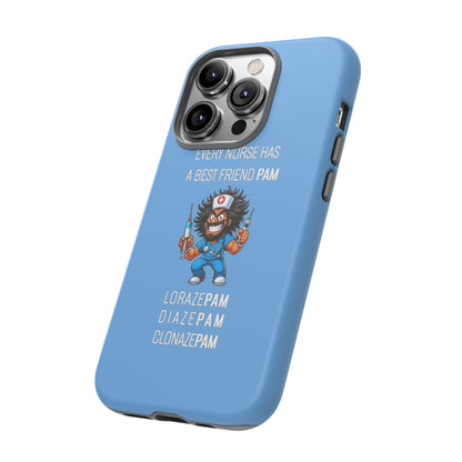 Nurse iPhone Tough Case - Every Nurse Has a Friend Named PAM Design (6) - Light Blue