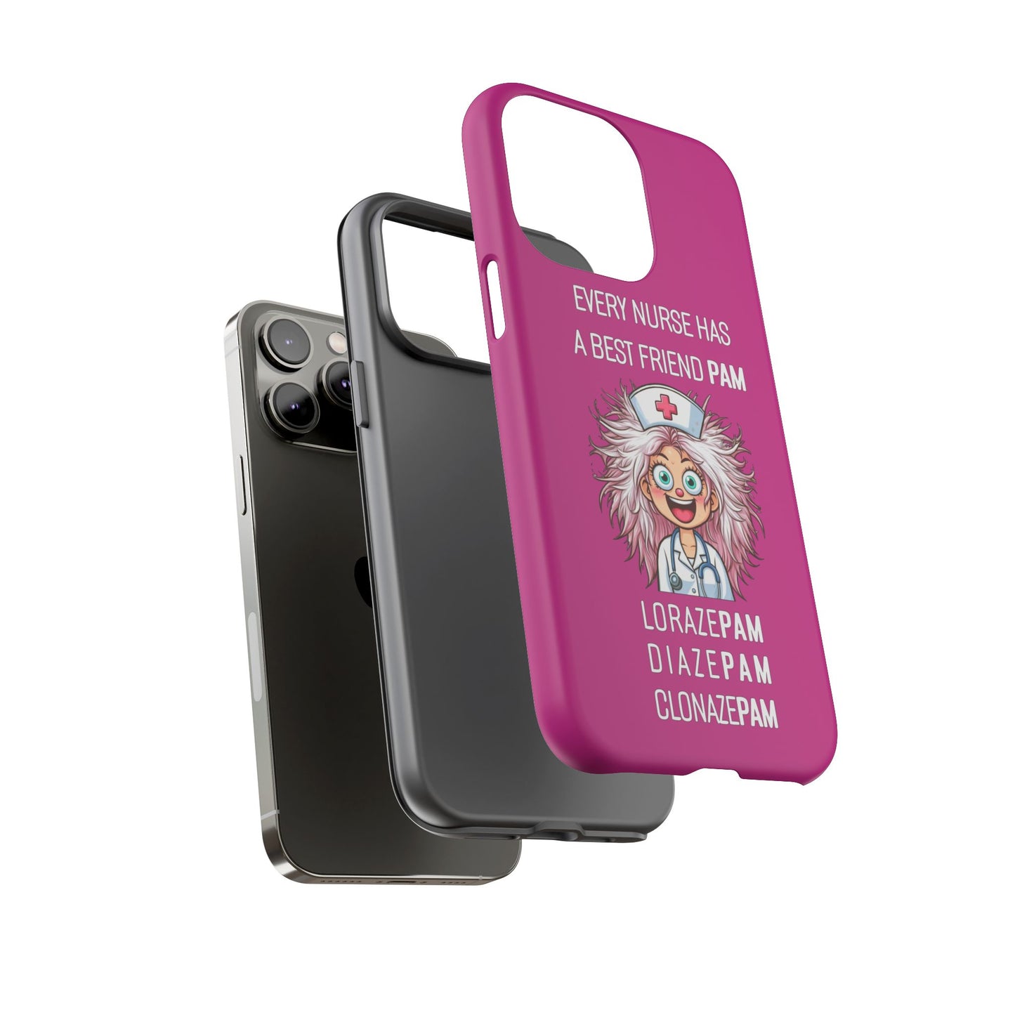 Nurse iPhone Tough Case - Every Nurse Has a Friend Named PAM Design (1) - Pink