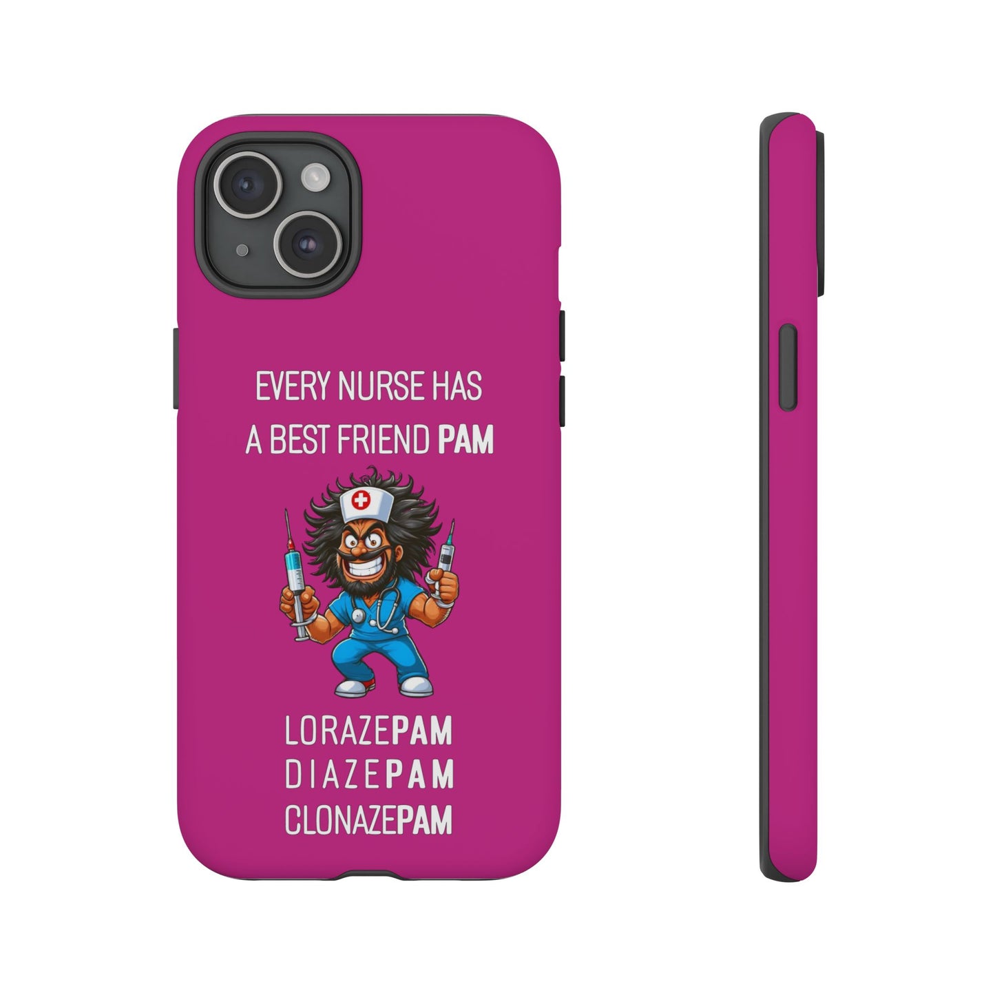 Nurse iPhone Tough Case - Every Nurse Has a Friend Named PAM Design (6) - Pink