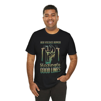 Lineman T-shirt - High Voltage Humor Shockingly Good Lines-copper patina