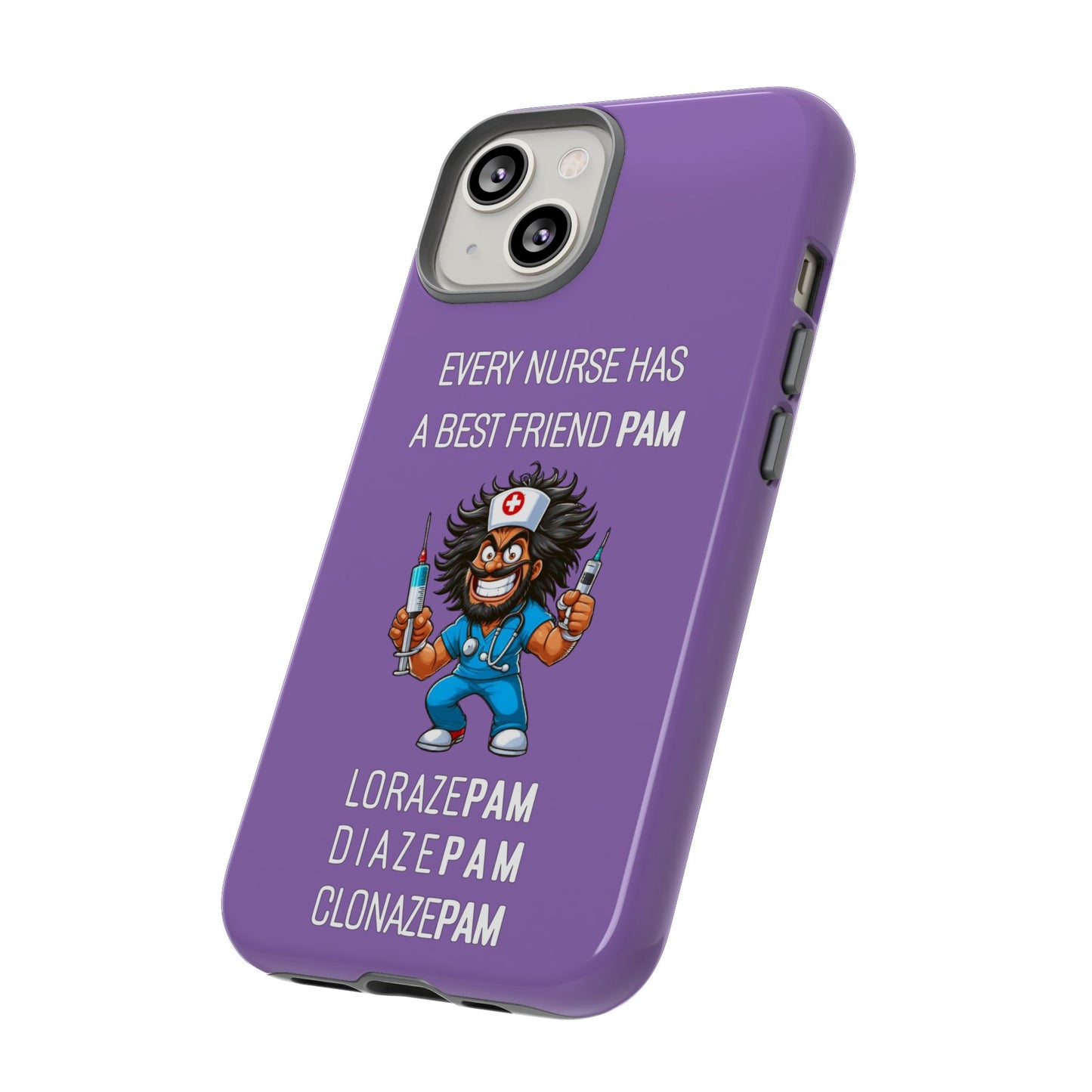 Nurse iPhone Tough Case - Every Nurse Has a Friend Named PAM Design (6) - Light Purple